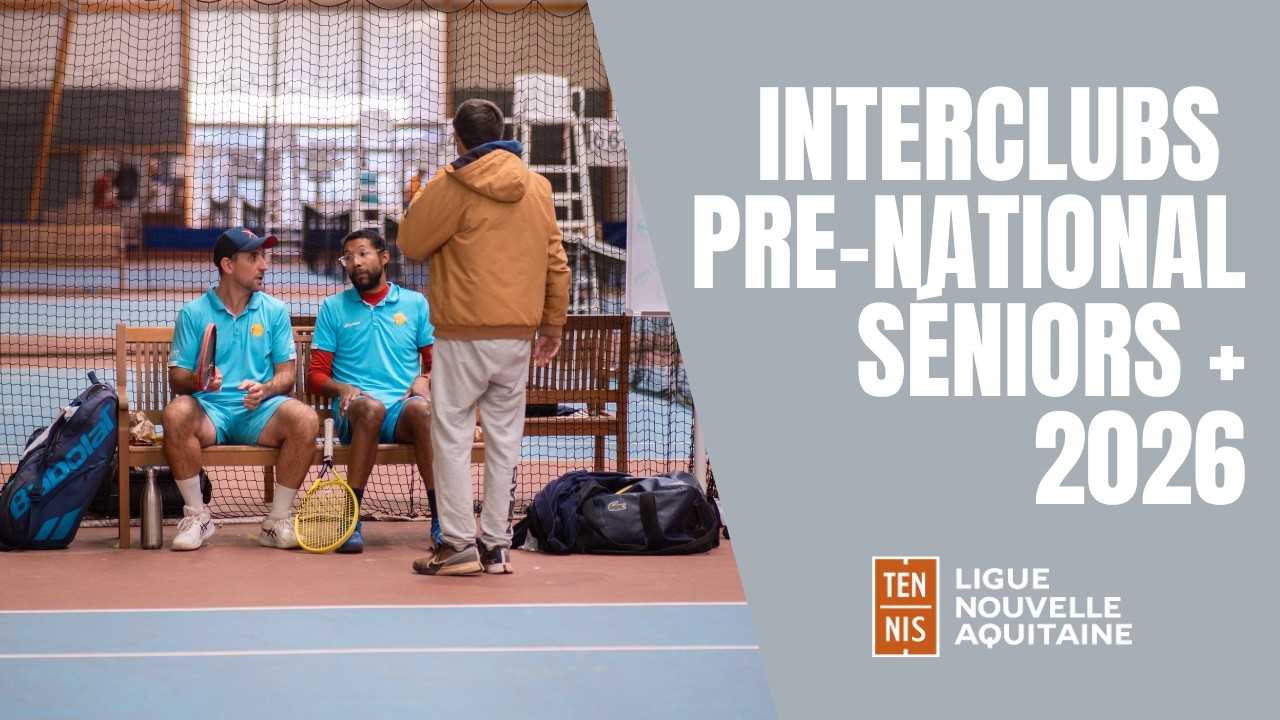 Championnats interclubs SENIORS + 2026 - Ligue de Tennis de Nouvelle Aquitaine