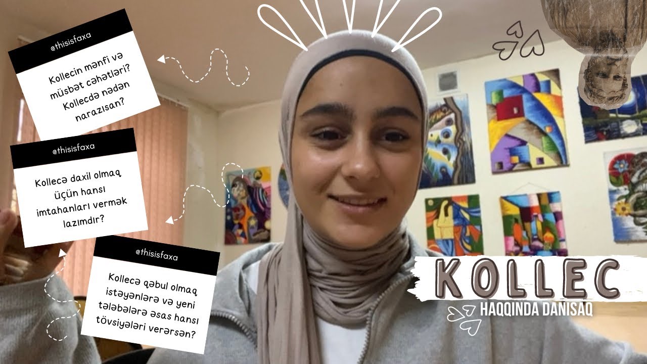 Kollec haqqında danışaq *kollecdə mənfi və müsbətlər, tələbələrə tövsiyə, Azmiuk ərazisində nə var*