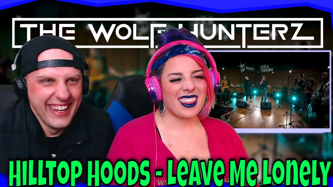 Hilltop Hoods - Leave Me Lonely (live for Like A Version) THE WOLF HUNTERZ Reactions
