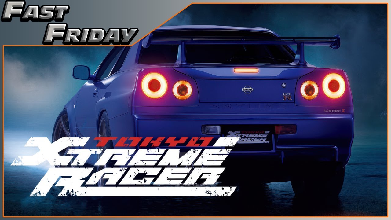 Fast Friday: Tokyo Xtreme Racer 1/24/25 ($5 TTS)