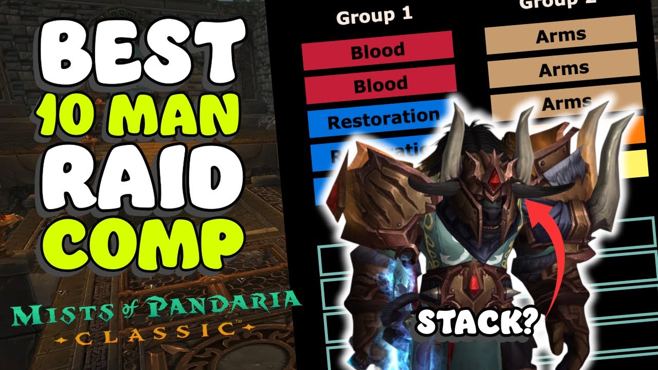 What is the OPTIMAL 10 man comp in MoP Classic
