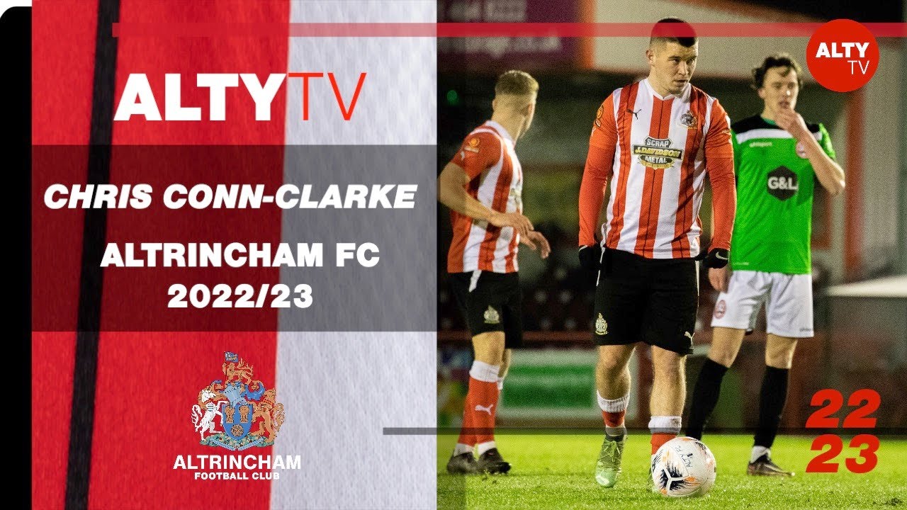 Chris Conn-Clarke - The Best Bits - Altrincham FC 2022/23