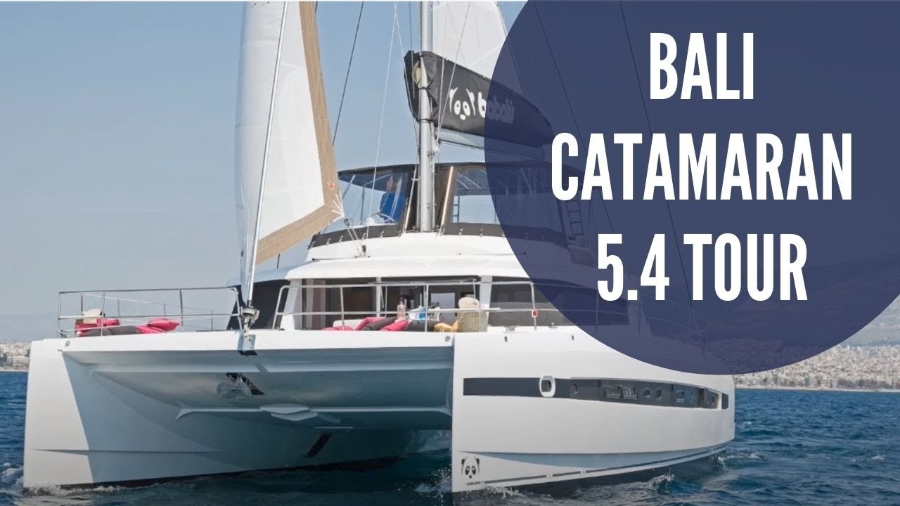 New Bali 5.4 Catamaran Walk-Through