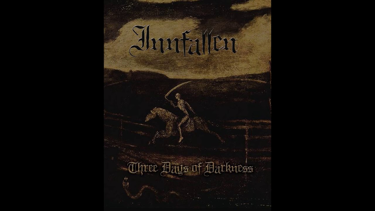 Innfallen - Three Days Of Darkness (2009)