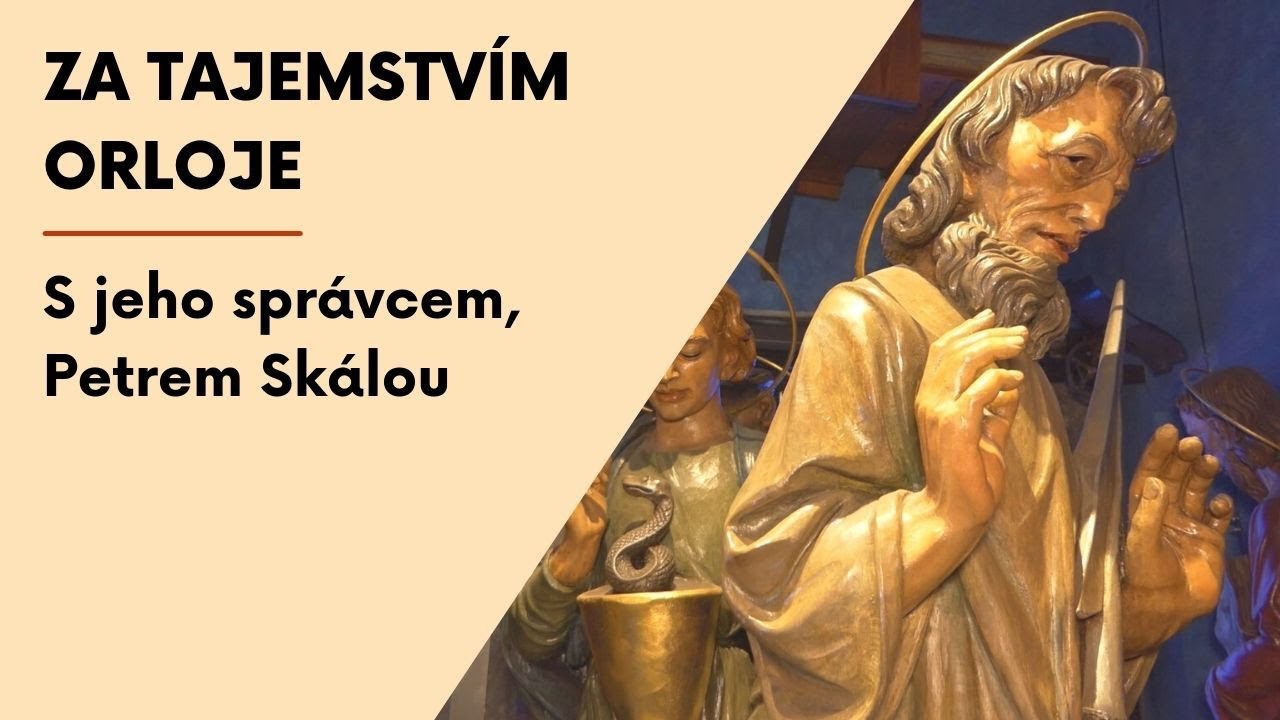 S Petrem Skálou za tajemstvím orloje