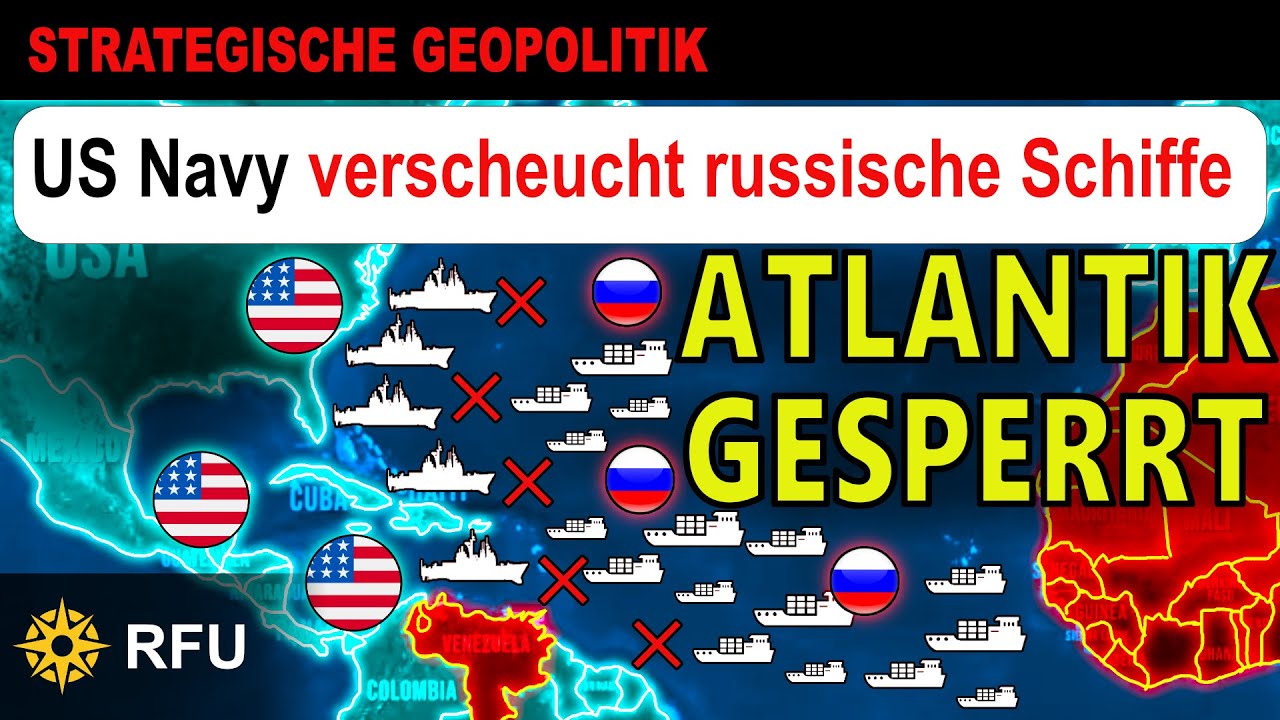 20.12.25: US NAVY zwingt russische Schattenflotte zur Umkehr und R&uuml;ckzug vom Atlantik
