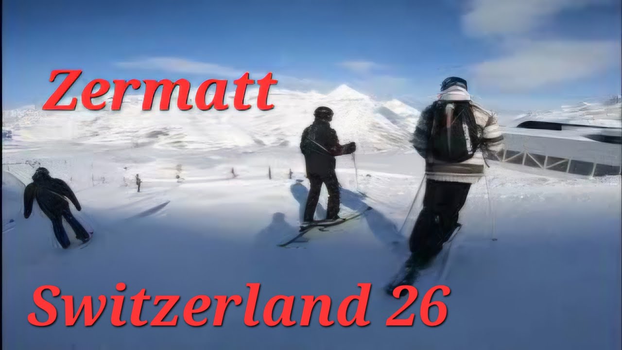 Snowboard 🏂 And Ski trip to Zermatt Switzerland 🇨🇭 With Some Good Friends 2026.