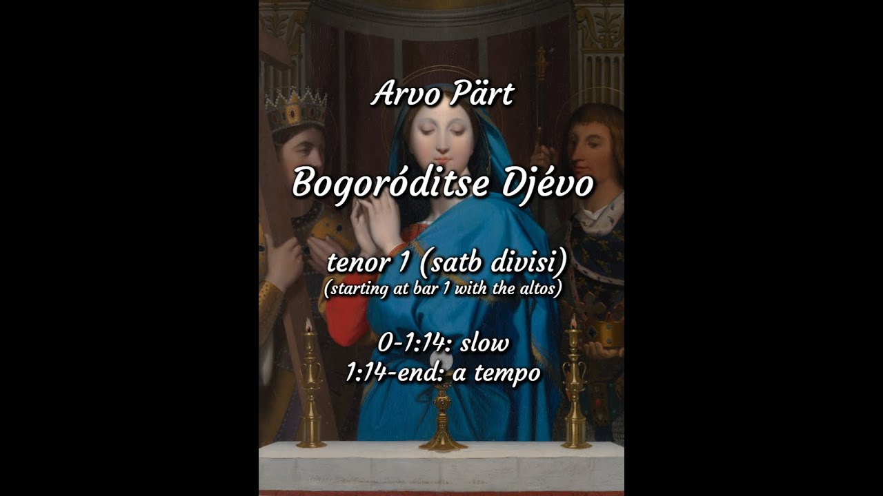 Bogoróditse Djévo, Arvo Pärt, tenor 1 (satb divisi), rehearsal track