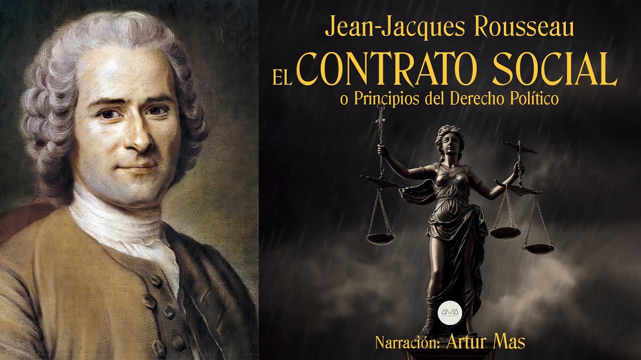 Jean Jacques Rousseau - El Contrato Social (O Principios del Derecho Político) [Audiolibro Completo]
