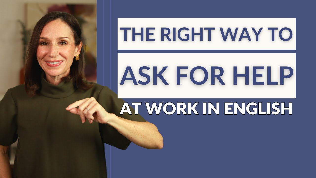 Professional Ways to Ask for Help in English (4-Step Formula)