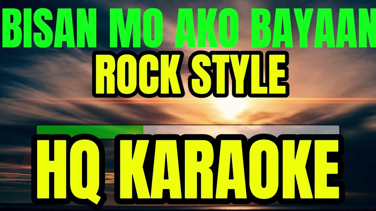 BISAN MO AKO BAYAAN (UGANGAN) - HQ KARAOKE ROCK STYLE