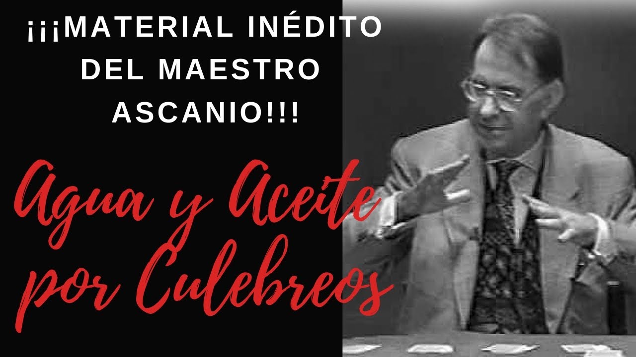 Arturo de Ascanio | Agua y Aceite por Culebreos - efecto y explicación | ¡¡¡Material inédito!!!