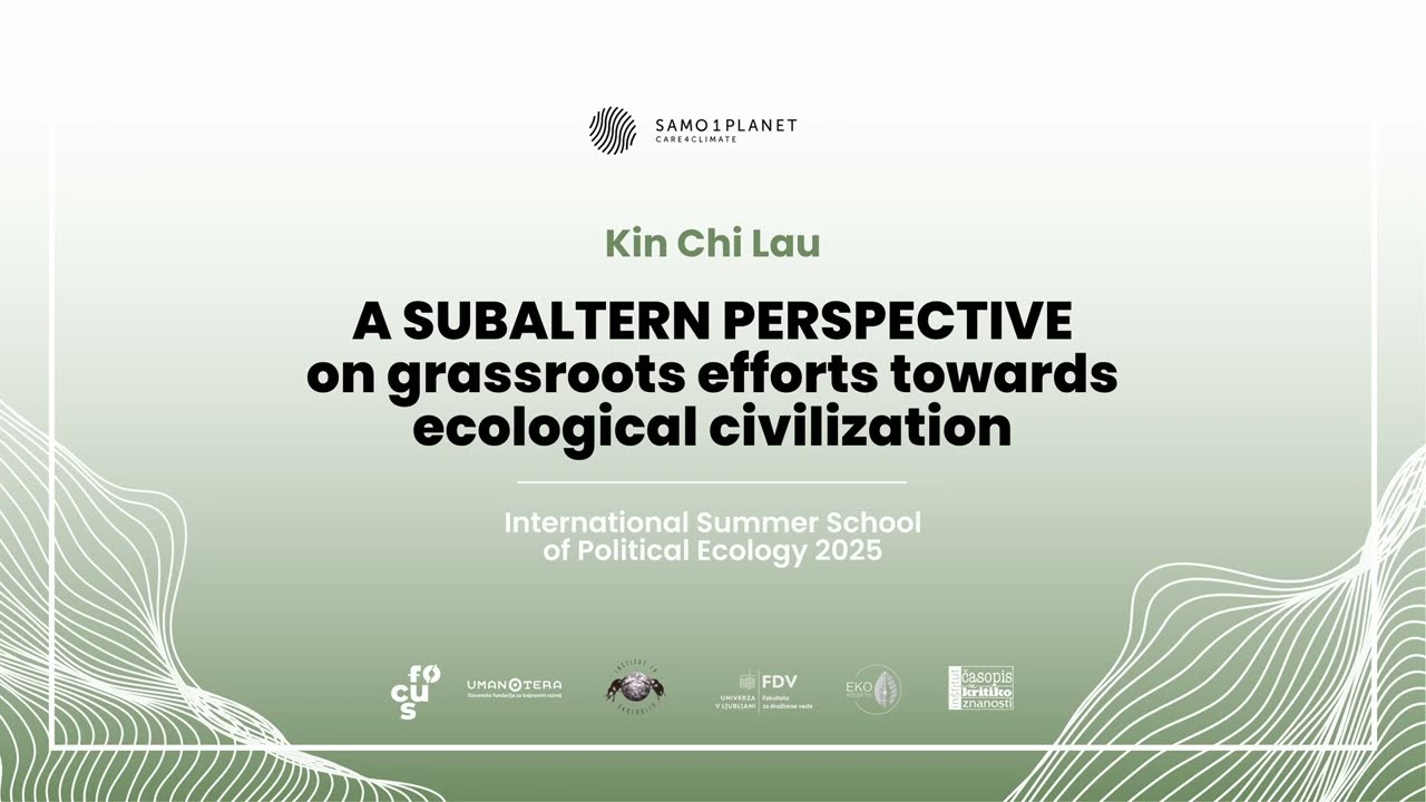 Kin Chi Lau - A subaltern perspective on grassroots efforts towards ecological civilization