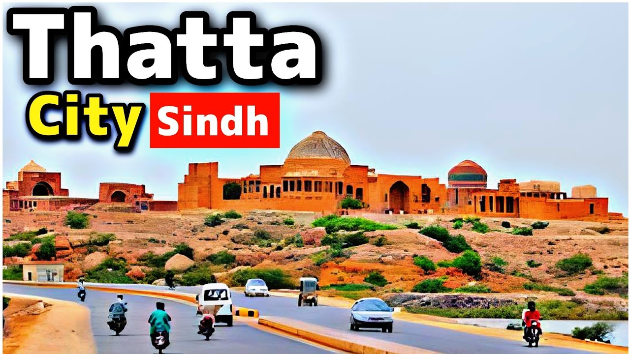 Thatta Sindh Pakistan | History | Explained in Urdu | InsightFulLensTv