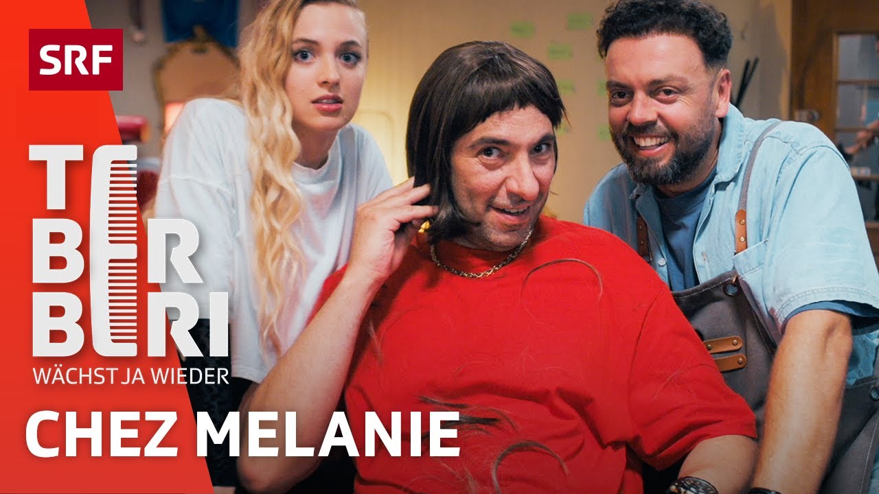 Folge 1/8: Chez Melanie | Comedy | Te Berberi - W&auml;chst ja wieder | SRF