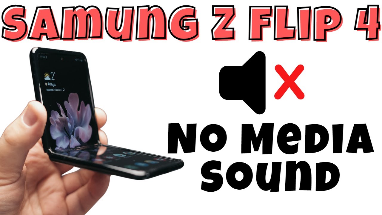 Samung Z Flip 4 No Media Sound Problem {SM-F721B}