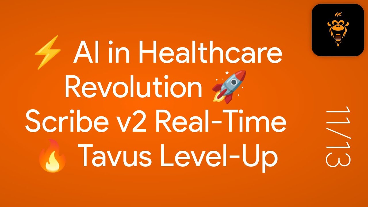⚡ AI in Healthcare Revolution 🚀 Scribe v2 Real-Time 🔥 Tavus Level-Up