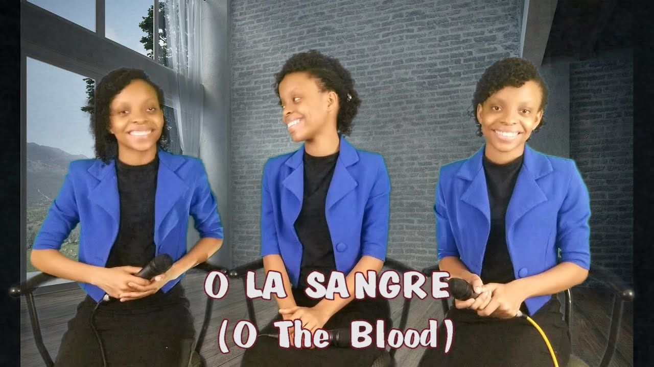 O La Sangre (O The Blood)