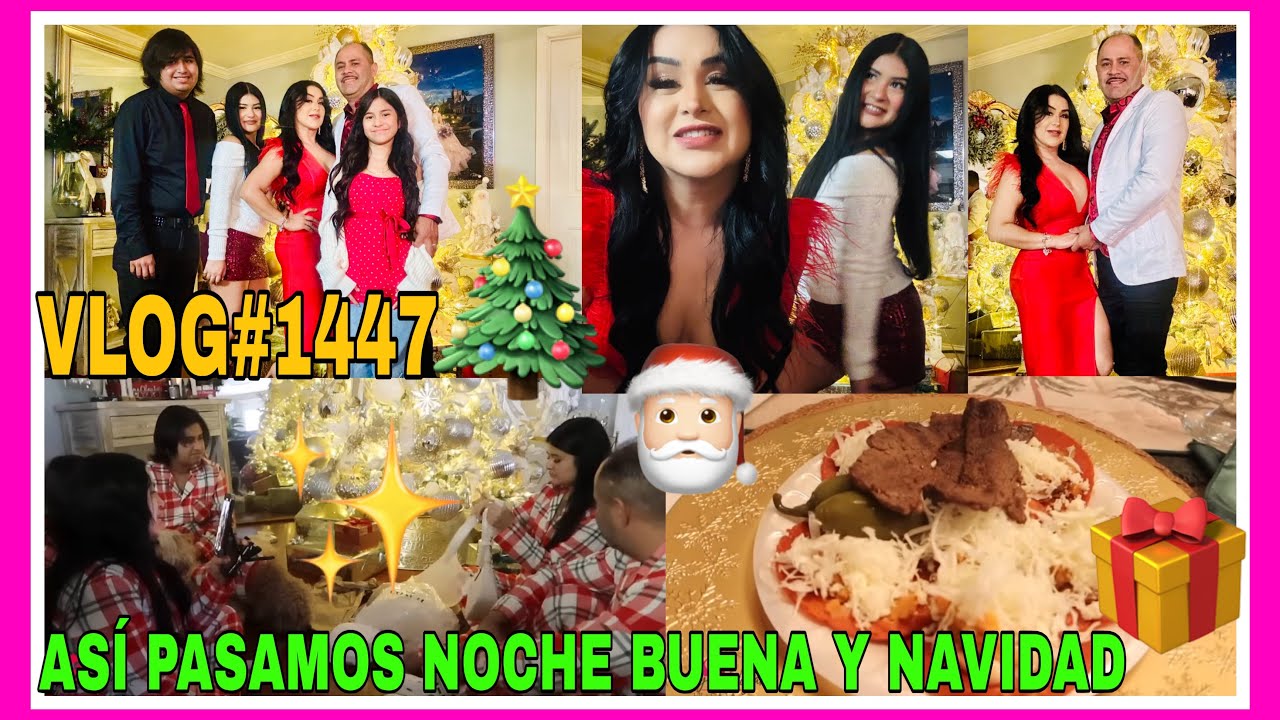 VLOG#1447NOCHE BUENA EN FAMILIA✨NUESTRA CENA DE NAVIDAD🎄ABRIENDO NUESTROS REGALOS 🎁 