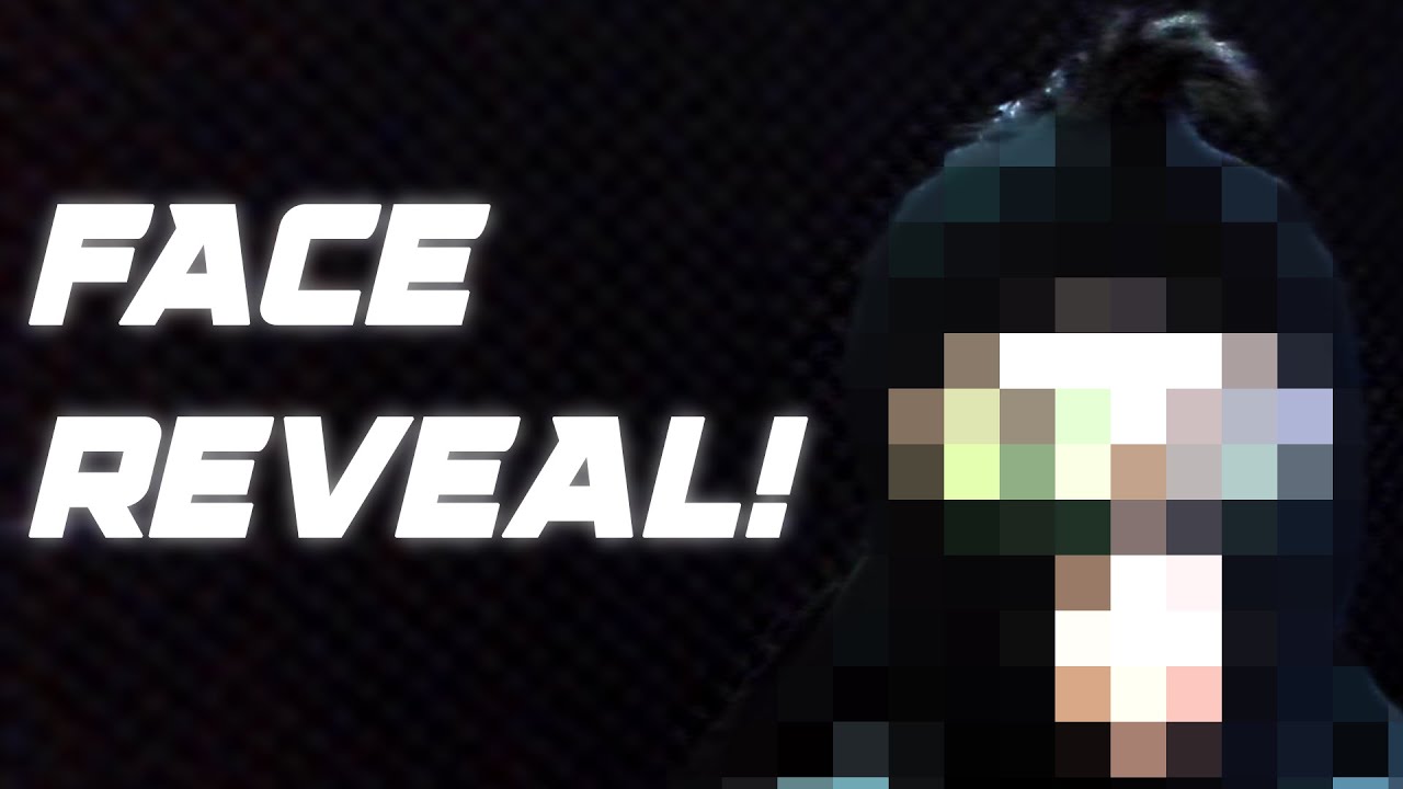 FACE REVEAL