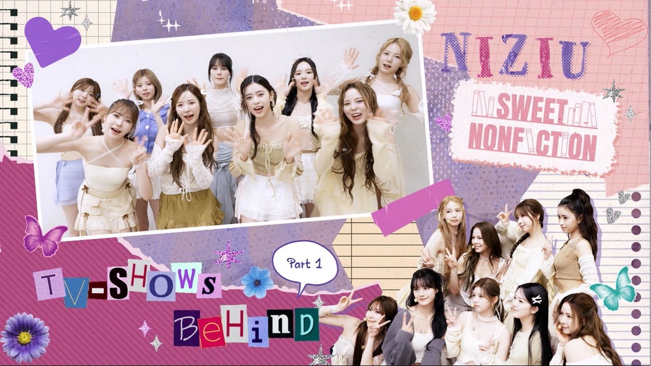 NiziU『SWEET NONFICTION』 TV SHOWS Behind Part.1