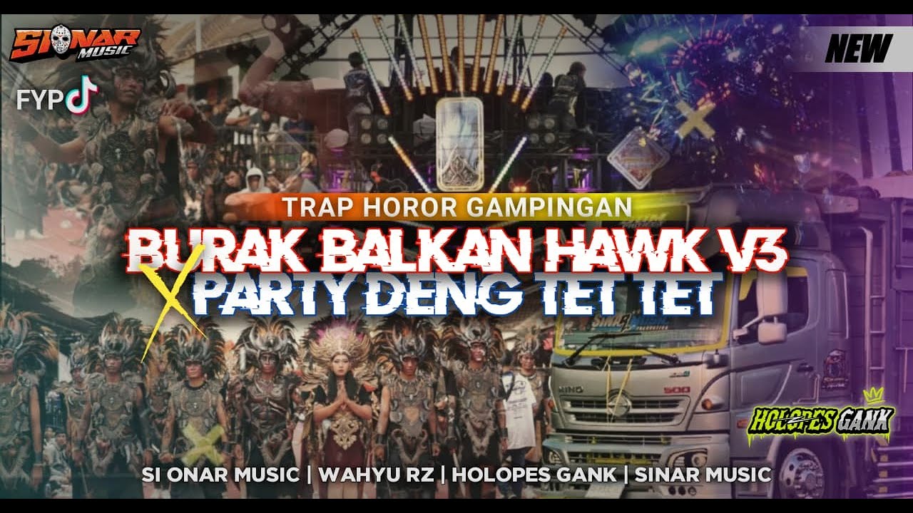 BURAK BALKAN HAWK V3 -  TRAP PARTY SINAR MUSIC - KARNAVAL GAMPINGAN VOL 3