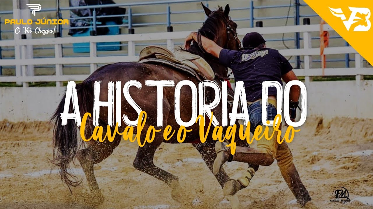 A Historia do Cavalo e o Vaqueiro - Paulo Junior (Video Clipe Vaquejada) V.B Official