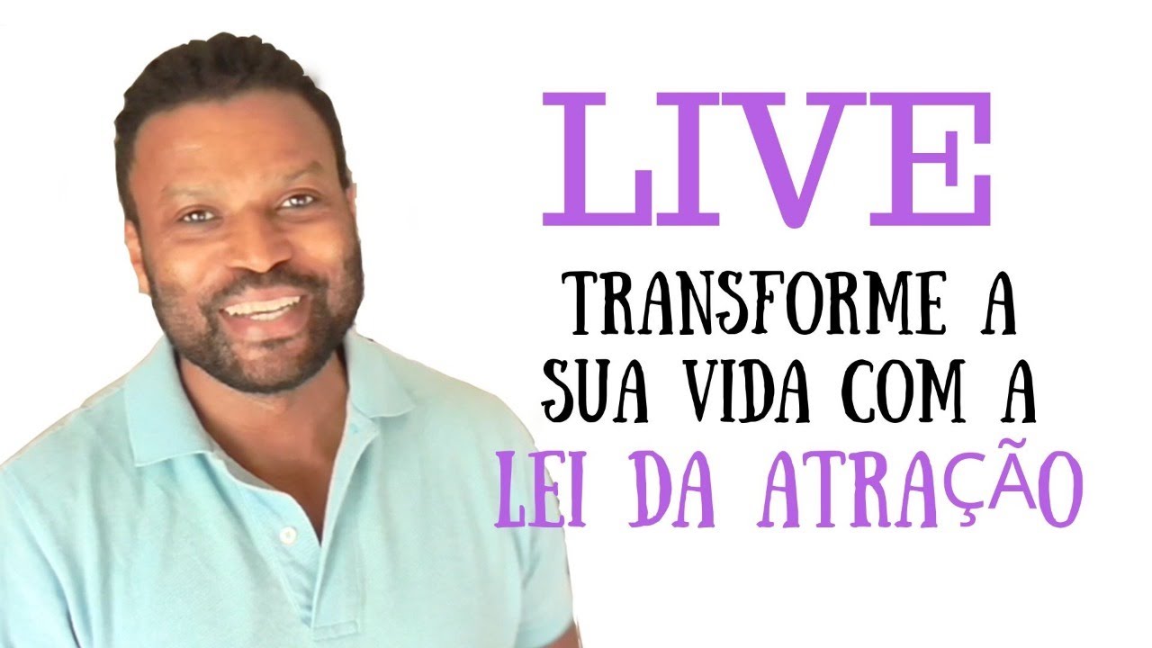 Transforme A Sua Vida Com A Lei Da Atração!