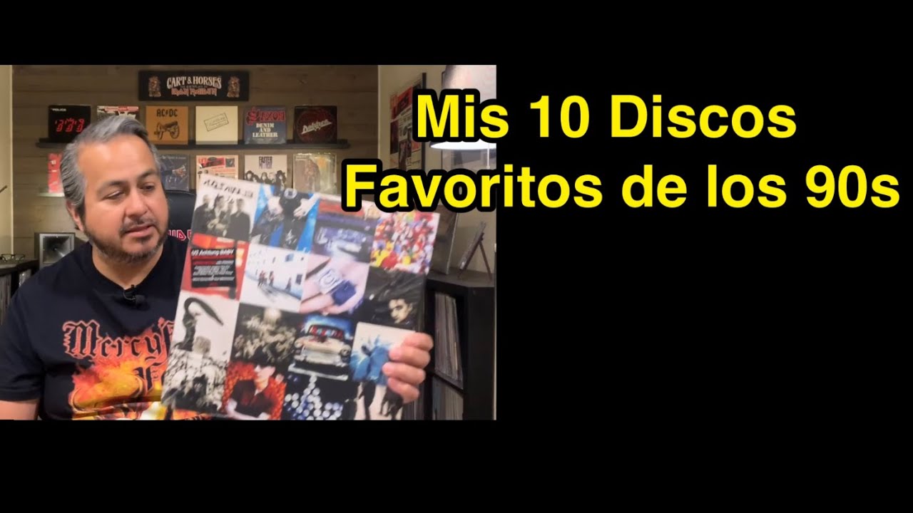 Los 10 Discos de los 90s que más me gustan.
