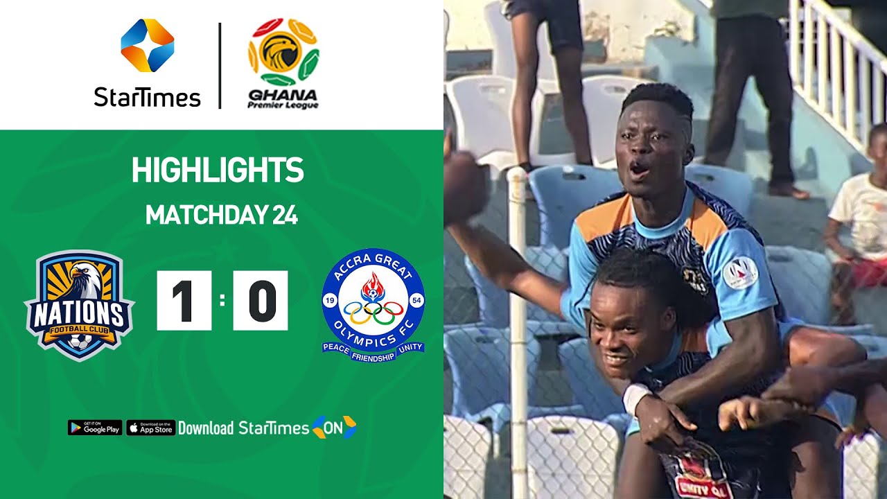 Nations FC 1 : 0 Accra Great Olympics | Highlights | Ghana Premier League | MD24