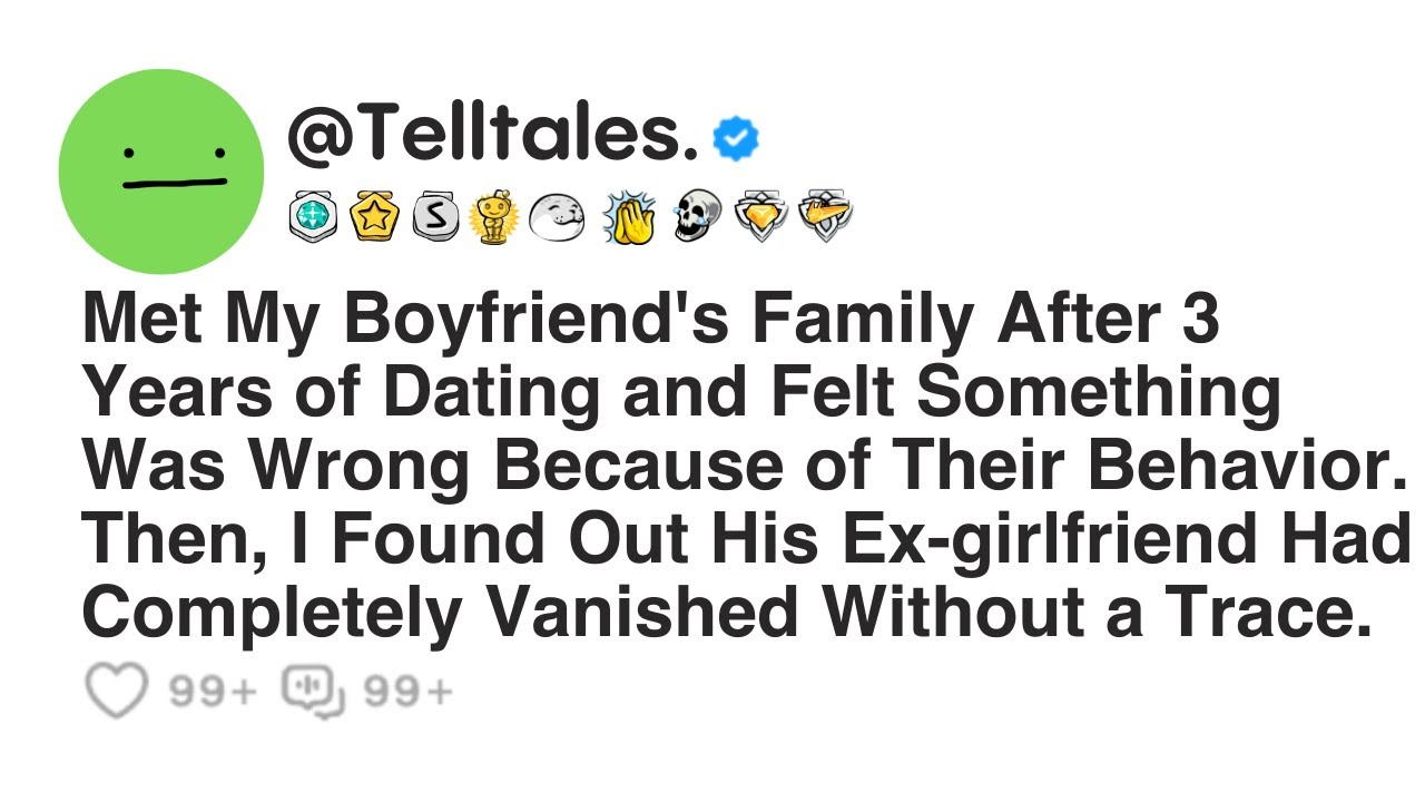 Met My Boyfriend's Family After 3 Years of Dating and Felt Something Was Wrong Because of Their...