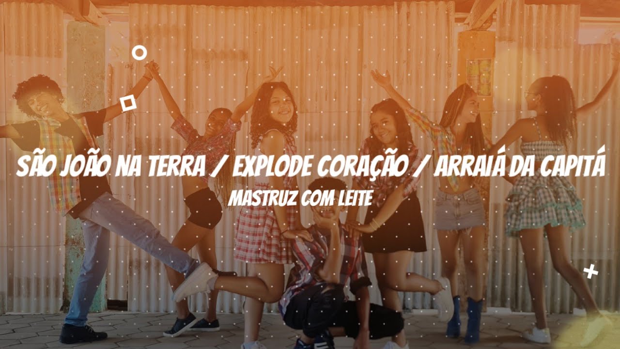 Mastruz Com Leite - São João na Terra / Explode Coração / Arraiá da Capitá | Coreografia Kass'Art