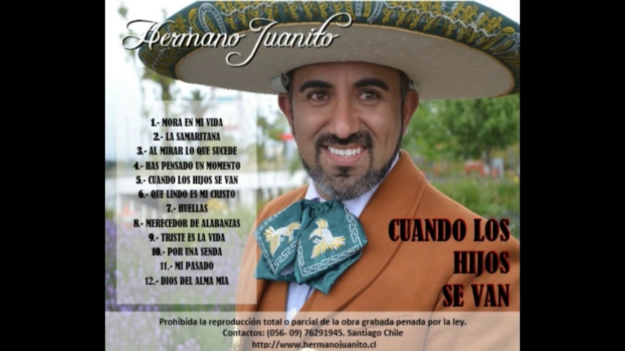 Hermano Juanito 2017 Cuando los hijos se van (Album Completo)