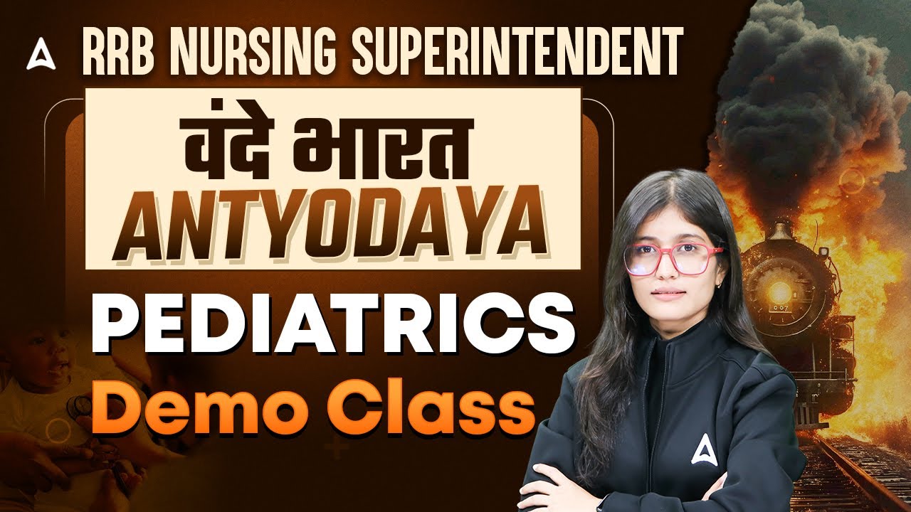 RRB Nursing Superintendent Pediatrics Demo Class | RRB Nursing Theory & Most Important MCQ Questions