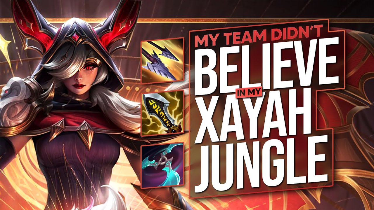 MY TEAM DIDN'T TRUST MY XAYAH JUNGLE... THEN I SCALED