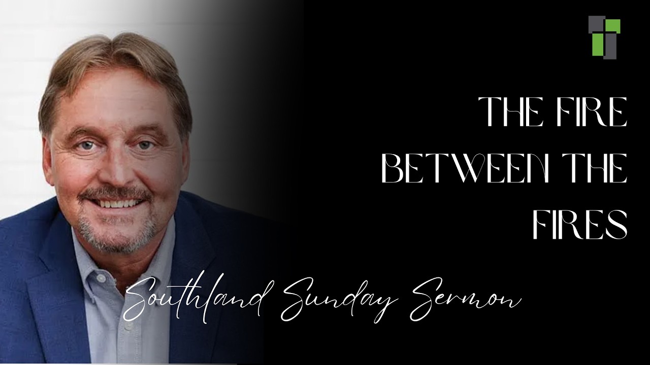 Sunday AM Sermon: Leif Hetland | The Fire Between Two Fires | February 15, 2026 | Southland Church.