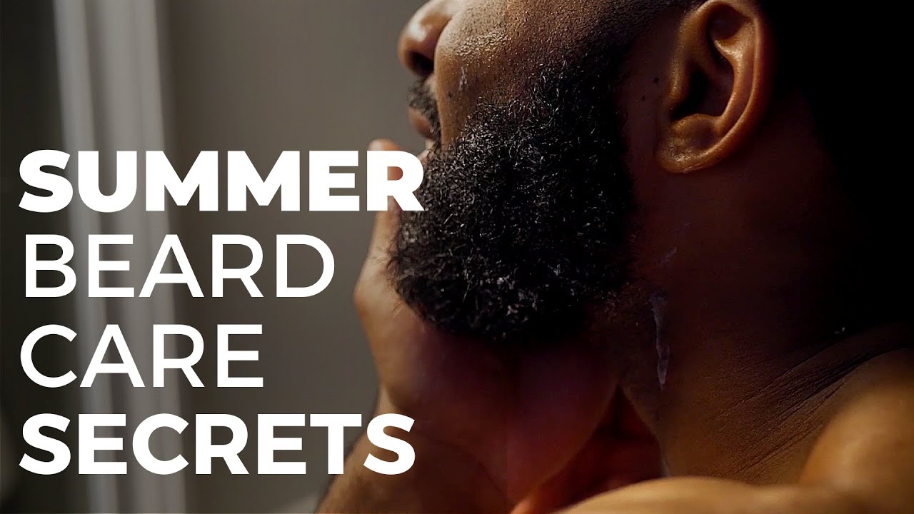 5 Secrets To Keep Your Beard Fresh All Summer Long