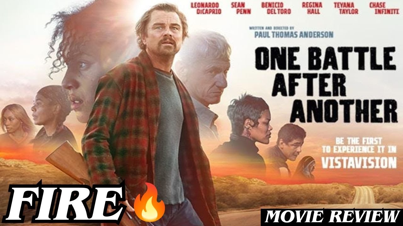 I FINALLY WATCHED ... ONE BATTLE AFTER ANOTHER - Movie Review (SPOILERS)
