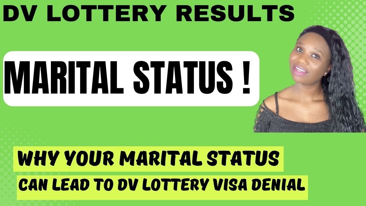 MARITAL STATUS (This can lead to visa denial) |DV 2025 | Greencard Lottery