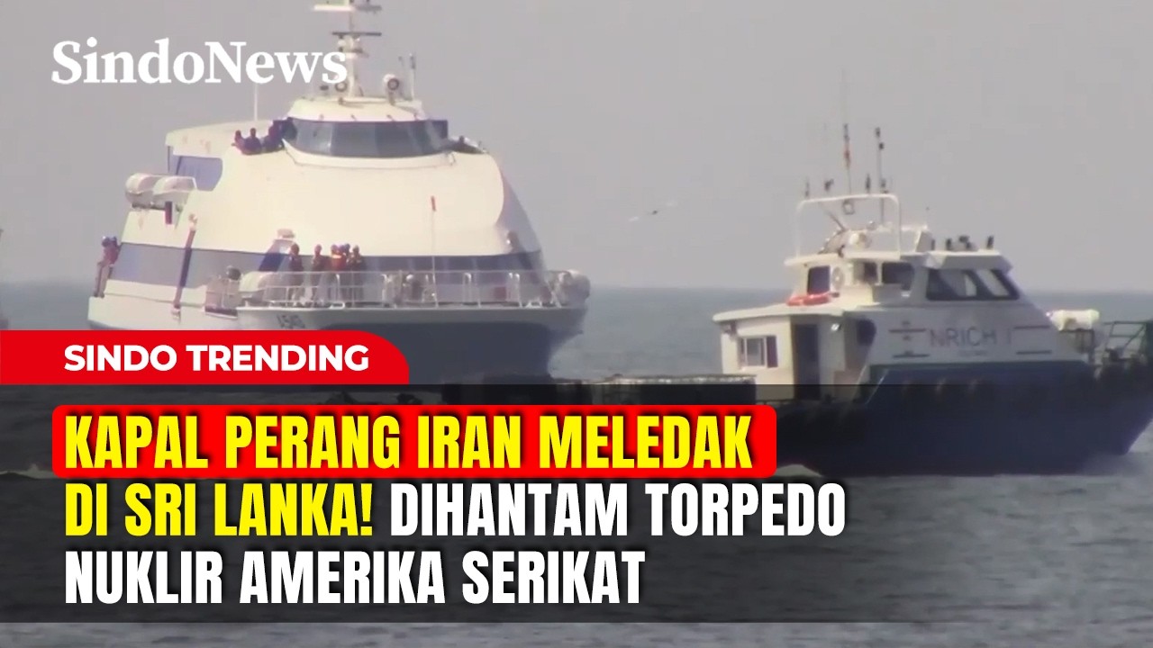 KAPAL PERANG IRAN MELEDAK DI SRI LANKA! Dihantam Torpedo Nuklir Amerika Serikat | Sindo Trending