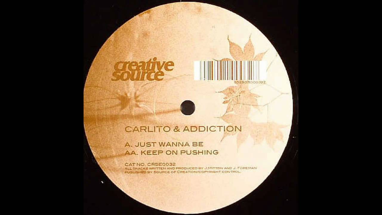 Carlito & Addiction - Just Wanna Be