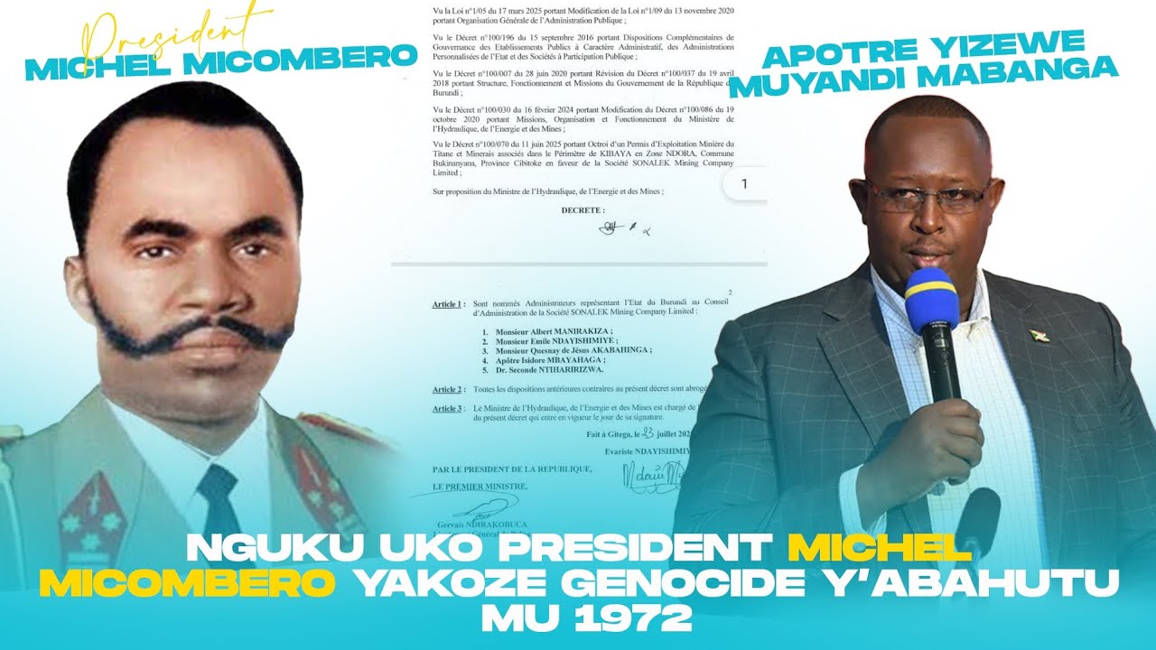 Apôtre MBAYAHAGA Avuze Amajambo Akomeye Kuri GÉNOCIDE Y'ABAHUTU Yo 1972 Hamwe No Ku AMABANGA Yahawe