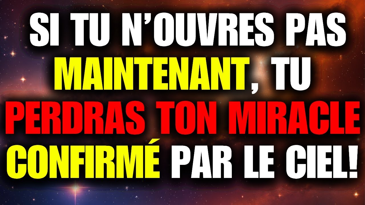 OUVREZ-LE MAINTENANT, LE SAINT-ESPRIT VIENT DE CONFIRMER VOTRE MIRACLE