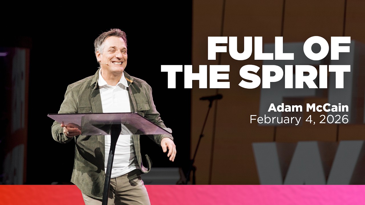 Full of the Holy Spirit - Adam McCain (First Wednesday, February 2026)