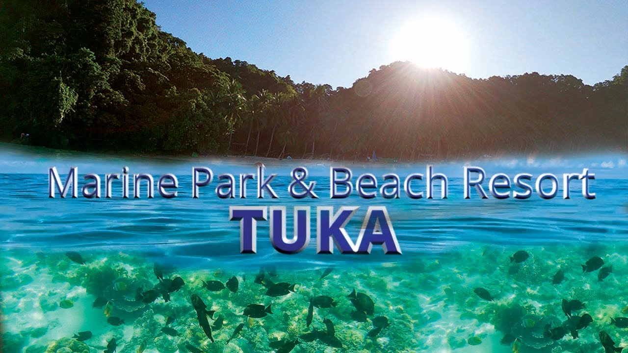 TUKA Marine Park & Beach Resort | Kiamba Sarangani Province