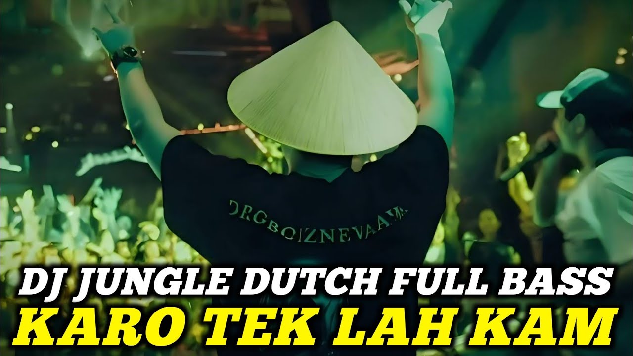 DJ BOXING KARO TEK LAH KAM | DJ JUNGLE DUTCH PALING TINGGI FULL BASS TERBARU 2025
