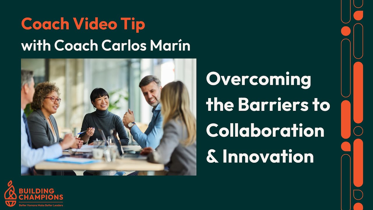 Overcoming the Barriers to Collaboration & Innovation