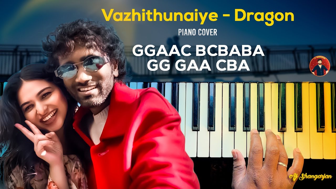 Vazhithunaiye - Dragon Song Piano Cover with NOTES | AJ Shangarjan | AJS