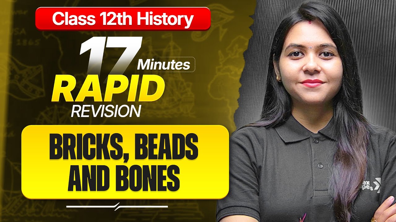 Bricks Beads and Bones Class 12 RAPID REVISION  | 12th History Chapter-1 One Shot | CBSE 2026