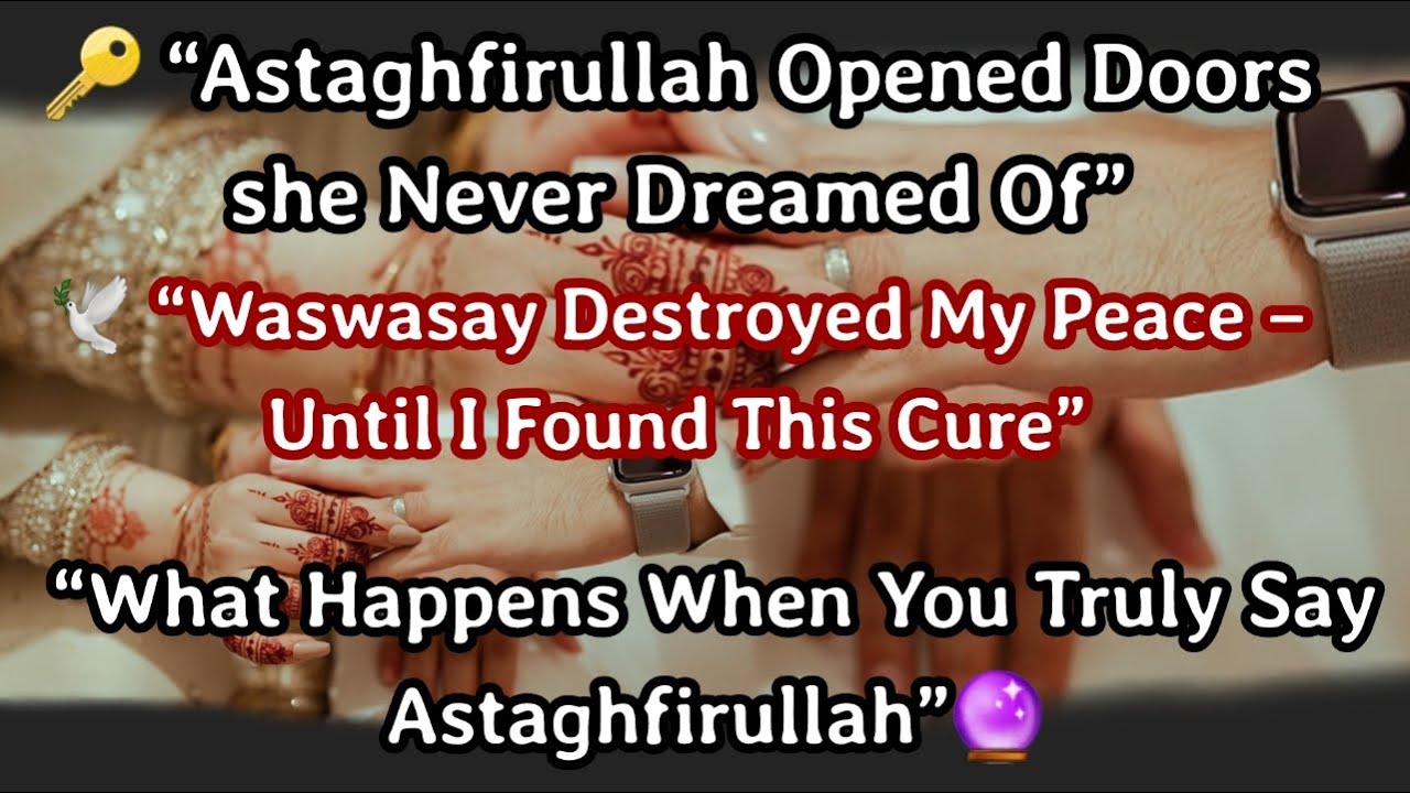 Astaghfirullah The Hidden Battle of Waswasay in Every Heart”⏳️❣️| must listen! U WILL Get goosebumps